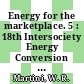 Energy for the marketplace. 5 : 18th Intersociety Energy Conversion Engineering Conference : proceedings Orlando, FL, 21.08.1983-26.08.1983 /
