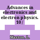 Advances in electronics and electron physics. 10 /