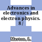 Advances in electronics and electron physics. 8 /