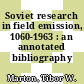 Soviet research in field emission, 1060-1963 : an annotated bibliography /
