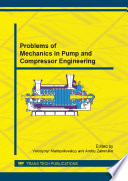 Problems of mechanics in pump and compressor engineering : selected, peer reviewed papers from the XIV International Scientific and Engineering Conference on Hermetic Sealing, Vibration Reliability and Ecological Safety of Pump and Compressor Machinery (HERVICON+PUMPS 2014), September 9-12, 2014, Sumy, Ukraine [E-Book] /