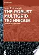 The robust multigrid technique : for black-box software [E-Book] /