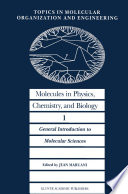 Molecules in Physics, Chemistry, and Biology [E-Book] : General Introduction to Molecular Sciences /
