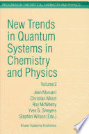 New Trends in Quantum Systems in Chemistry and Physics [E-Book] : Volume 2 Advanced Problems and Complex Systems Paris, France, 1999 /