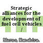 Strategic alliances for the development of fuel cell vehicles /
