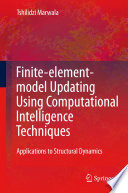 Finite-element-model Updating Using Computional Intelligence Techniques [E-Book] : Applications to Structural Dynamics /