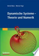 Dynamische Systeme [E-Book] : Theorie und Numerik /