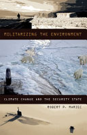 Militarizing the environment : climate change and the security state [E-Book] /