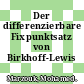 Der differenzierbare Fixpunktsatz von Birkhoff-Lewis /