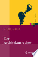 Der Architekturreview [E-Book] : Vorgehensweise, Konzepte und Praktiken /