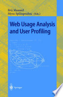 Web Usage Analysis and User Profiling [E-Book] : International WEBKDD’99 Workshop San Diego, CA, USA, August 15, 1999 Revised Papers /