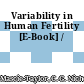 Variability in Human Fertility [E-Book] /