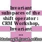 Invariant subspaces of the shift operator : CRM Workshop, Invariant Subspaces of the Shift Operator, August 26-30, 2013, Centre de Recherches Mathematiques, Universite' de Montreal, Montreal [E-Book] /