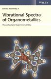 Vibrational spectra of organometallic compounds : theoretical and experimental data [E-Book] /