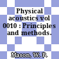 Physical acoustics vol 0010 : Principles and methods.