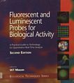 Fluorescent and luminescent probes for biological activity : a practical guide to technology for quantitative real time analysis /