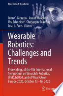 Wearable Robotics: Challenges and Trends [E-Book] : Proceedings of the 5th International Symposium on Wearable Robotics, WeRob2020, and of WearRAcon Europe 2020, October 13-16, 2020 /