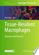 Tissue-Resident Macrophages [E-Book] : Methods and Protocols /