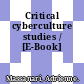 Critical cyberculture studies / [E-Book]