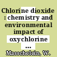 Chlorine dioxide : chemistry and environmental impact of oxychlorine compounds /