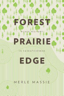 Forest prairie edge : place history in Saskatchewan [E-Book] /