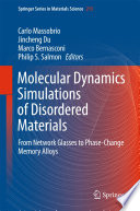 Molecular Dynamics Simulations of Disordered Materials [E-Book] : From Network Glasses to Phase-Change Memory Alloys /