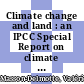 Climate change and land : an IPCC Special Report on climate change, desertification, land degradation, sustainable land management, food security, and greenhouse gas fluxes in terrestrial ecosystems [E-Book] /