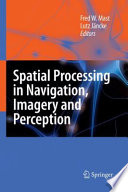Spatial Processing in Navigation, Imagery and Perception [E-Book] /