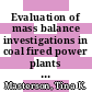 Evaluation of mass balance investigations in coal fired power plants [E-Book] /