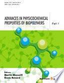 Advances in physicochemical properties of biopolymers. Part 1 [E-Book] /