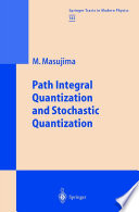 Path Integral Quantization and Stochastic Quantization [E-Book] /