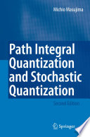 Path Integral Quantization and Stochastic Quantization [E-Book] /