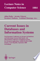 Current Issues in Databases and Information Systems [E-Book] : East-European Conference on Advances in Databases and Information Systems Held Jointly with International Conference on Database Systems for Advanced Applications, ADBIS-DASFAA 2000 Prague, Czech Republic, September 5–9, 2000 Proceedings /