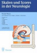 Skalen und Scores in der Neurologie : Quantifizierung neurologischer Defizite in Forschung und Praxis /