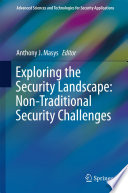 Exploring the Security Landscape: Non-Traditional Security Challenges [E-Book] /