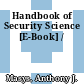 Handbook of Security Science [E-Book] /