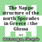 The Nappe structure of the north Sporades in Greece : the Glossa unit of Skopelos [E-Book] /