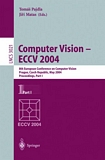 Computer Vision - ECCV 2004 [E-Book] : 8th European Conference on Computer Vision, Prague, Czech Republic, May 11-14, 2004. Proceedings, Part I /
