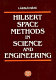 Hilbert space methods in science and engineering.