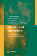 Protein lipid interactions : new approaches and emerging concepts /
