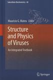 Structure and physics of viruses : an integrated textbook /
