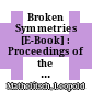 Broken Symmetries [E-Book] : Proceedings of the 37. Internationale Universitätswochen für Kern-und Teilchenphysik, Schladming, Austria, February 28–March 7, 1998 /