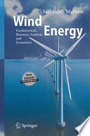 Wind Energy [E-Book] : Fundamentals, Resource Analysis and Economics /