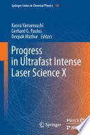 Progress in Ultrafast Intense Laser Science [E-Book] : Volume X /