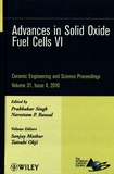 Advances in solid oxide fuel cells VI : A collection of papers presented at the 34th International Conference on Advanced Ceramics and Composites January 24-29, 2010, Daytona Beach, Florida /
