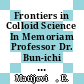 Frontiers in Colloid Science In Memoriam Professor Dr. Bun-ichi Tamamushi [E-Book] /