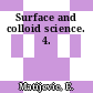 Surface and colloid science. 4.