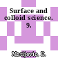Surface and colloid science. 9.