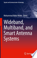 Wideband, Multiband, and Smart Antenna Systems [E-Book] /