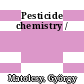 Pesticide chemistry /